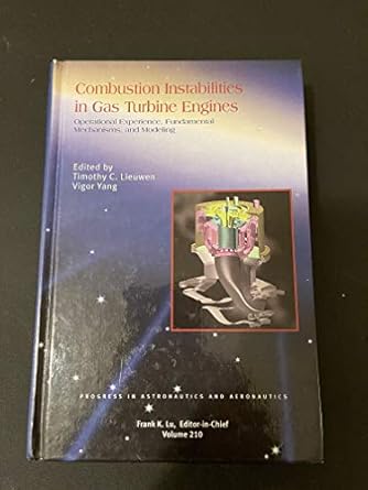 combustion instabilities in gas turbine engines 1st edition t lieuwen ,v yang 156347669x, 978-1563476693
