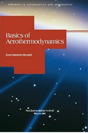basics of aerothermodynamics 1st edition e hirschel 1563476916, 978-1563476914