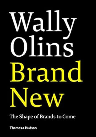 brand new the shape of brands to come 1st edition wally olins 050029139x, 978-0500291399