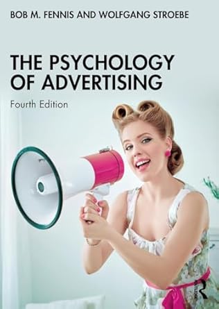 the psychology of advertising 4th edition bob m fennis ,wolfgang stroebe 1032596139, 978-1032596136
