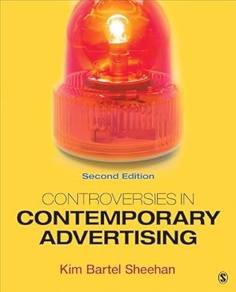 controversies in contemporary advertising 2nd edition kim b sheehan 1452261075, 978-1452261072