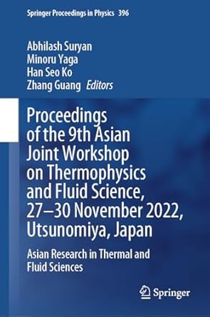proceedings of the 9th asian joint workshop on thermophysics and fluid science 27 30 november 2022 utsunomiya