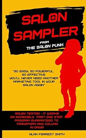 salon sampler probably the most powerful and only salon marketing strategy youll ever need 1st edition alan