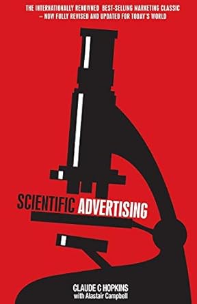 scientific advertising 1st edition alastair campbell ,claude c hopkins 1906852359, 978-1906852351