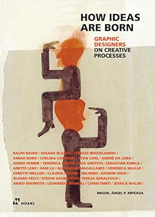 graphic designers on creative processes 1st edition miguel angel perez arteaga 8417656936, 978-8417656935