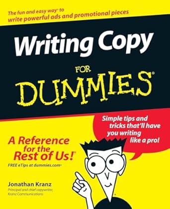 writing copy for dummies 1st edition jonathan kranz 0764569694, 978-0764569692