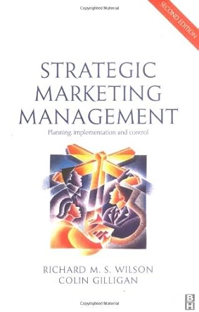 strategic marketing management 2nd edition r m s wilson ,richard wilson ,colin gilligan 075062244x,