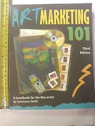 art marketing 101   a handbook for the fine artist 3rd edition constance smith 0940899493, 978-0940899490