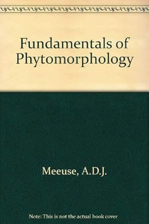 fundamentals of phytomorphology 1st edition a meeuse 0826059457, 978-0826059451