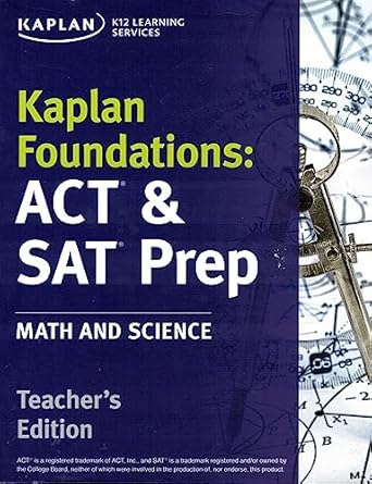 kaplan foundations act and sat prep math and science 1st edition kaplan 1625233450, 978-1625233455