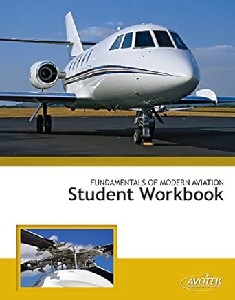 fundamentals of modern aviation student workbook 1st edition avotek information resources 1933189177,