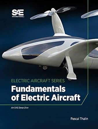 fundamentals of electric aircraft 1st edition pascal thalin 0768093228, 978-0768093223