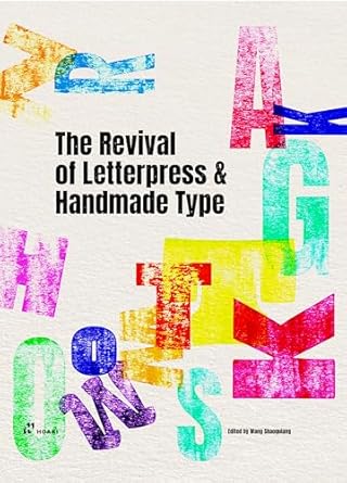 the revival of letterpress and handmade type 1st edition wang sahoqiang 8419220779, 978-8419220776