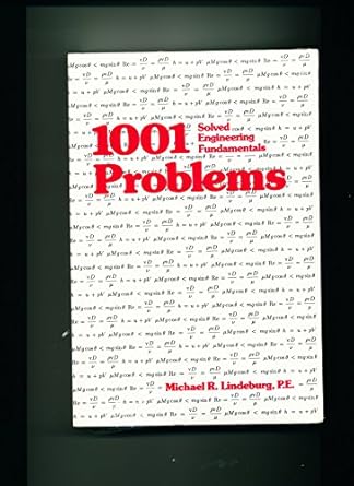 1001 solved engineering fundamentals problems 1st edition michael r lindeburg 0932276903, 978-0932276902