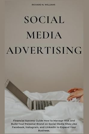 social media advertising financial success guide how to manage risk and build your personal brand on social