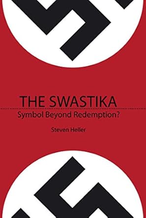 the swastika symbol beyond redemption 1st edition steven heller 1581155077, 978-1581155075