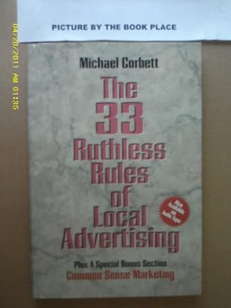 the 33 ruthless rules of local advertising 1st edition michael corbett 0942540131, 978-0942540130