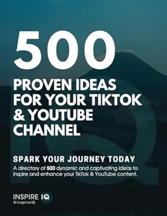 500 ideas for youtube and tiktok a directory of 500 dynamic and captivating ideas to inspire and enhance your