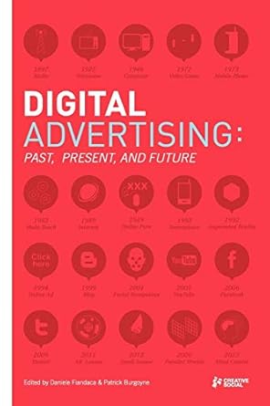 digital advertising past present and future 1st edition daniele fiandaca ,patrick burgoyne 0956608302,