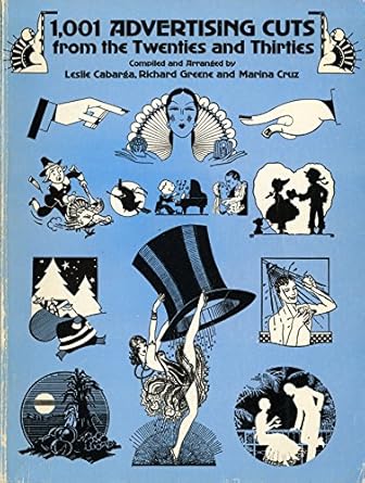 1 001 advertising cuts from the twenties and thirties 1st edition leslie cabarga ,francis a davis 0486254909,