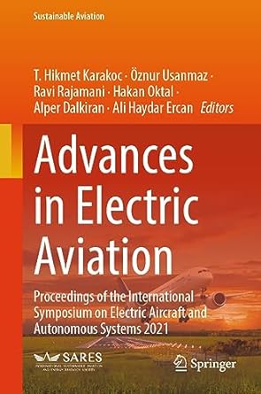 advances in electric aviation proceedings of the international symposium on electric aircraft and autonomous