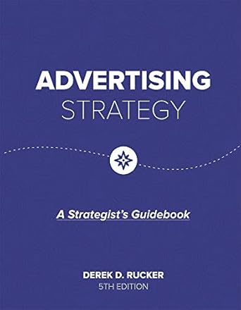advertising strategy fif edition dereck d rucker 1593995245, 978-1593995249