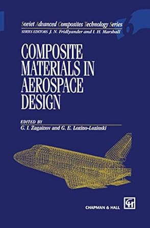composite materials in aerospace design 1996th edition g i zagainov ,g e lozino lozinski 0412584700,