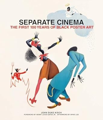 separate cinema the first 100 years of black poster art 1st edition john kisch ,tony nourmand ,spike lee