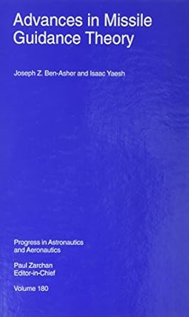 advances in missile guidance theory har/dskt edition j ben asher ,i yaesh 1563472759, 978-1563472756