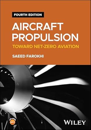 aircraft propulsion toward net zero aviation 4th edition saeed farokhi 1394263112, 978-1394263110