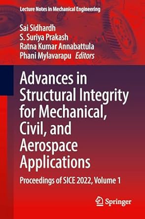 advances in structural integrity for mechanical civil and aerospace applications proceedings of sice 2022