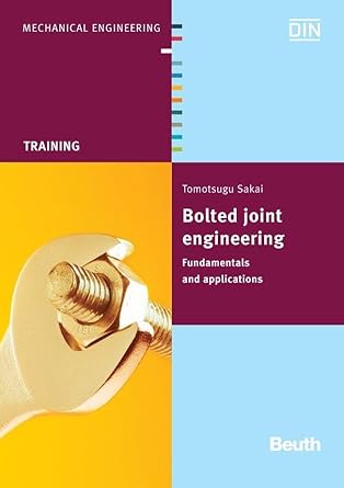bolted joint engineering fundamentals and applications 1st edition sakai tomotsugu 3410162747, 978-3410162742