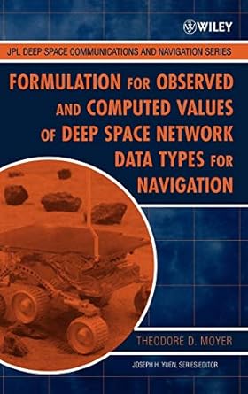 formulation for observed and computed values of deep space network data types for navigation 1st edition