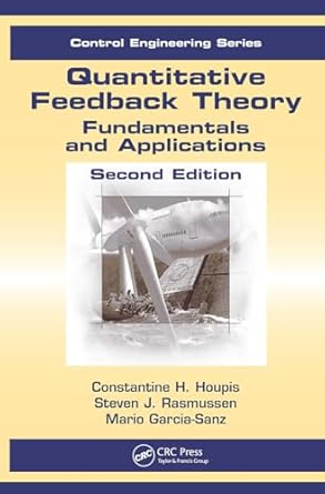 quantitative feedback theory fundamentals and applications 2nd edition constantine h houpis ,steven j