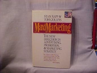 maximarketing the new direction in advertising promotion and marketing strategy 1st edition stan rapp ,thomas
