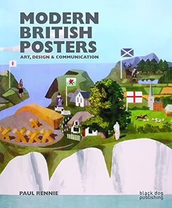 modern british posters art design and communication 1st edition paul rennie 1906155976, 978-1906155971