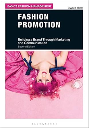 fashion promotion building a brand through marketing and communication 1st edition gwyneth moore 1350090271,