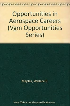 opportunities in aerospace careers 1st edition wallace r maples 0844286508, 978-0844286501