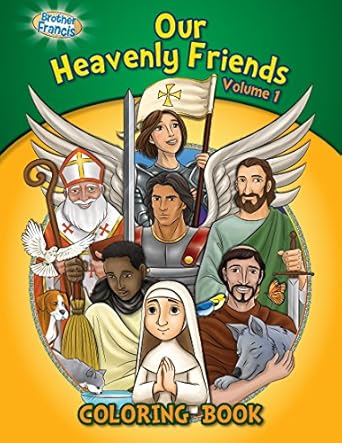 our heavenly friends friends of brother francis catholic saints coloring and activity book catholic saints