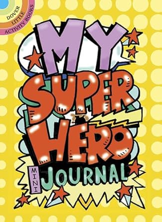 my superhero mini journal 1st edition diana zourelias 0486790339, 978-0486790336