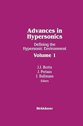 advances in hypersonics 1st edition john j bertin 3764336390, 978-3764336394