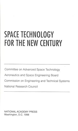 space technology for the new century 1st edition national research council ,division on engineering and