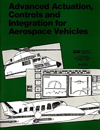 advanced actuation controls and integration for aerospace vehicles 1st edition sae 0898837294, 978-0898837292