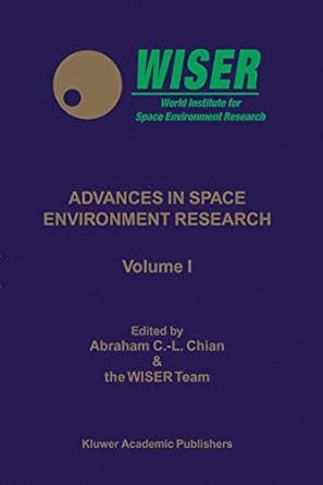 advances in space environment research volume i 1st edition a c l chian ,i h cairns ,s b gabriel ,j p