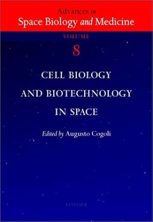 cell biology and biotechnology in space 1st edition augusto cogoli 0444507353, 978-0444507358
