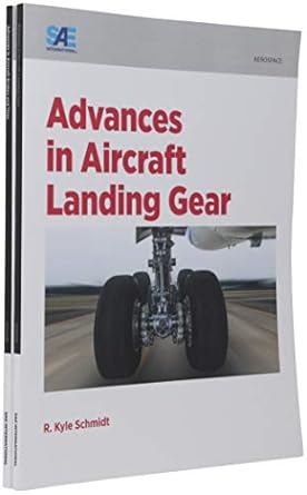advances in aircraft landing gear and advances in aircraft brakes and tires 1st edition robert kyle schmidt