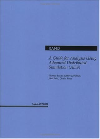 a guide for analysis using advanced distributed simulation 1st edition thomas lucas ,robert kerchner ,john