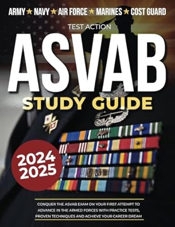 asvab study guide conquer the asvab exam on your first attempt to advance in the armed forces with practice