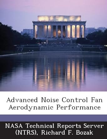 advanced noise control fan aerodynamic performance 1st edition richard f bozak ,nasa technical reports server