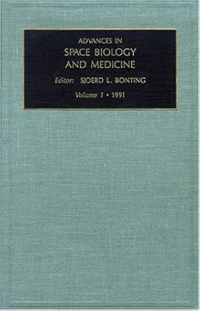 advances in space biology and medicine 1st edition s l bonting 1559382961, 978-1559382960